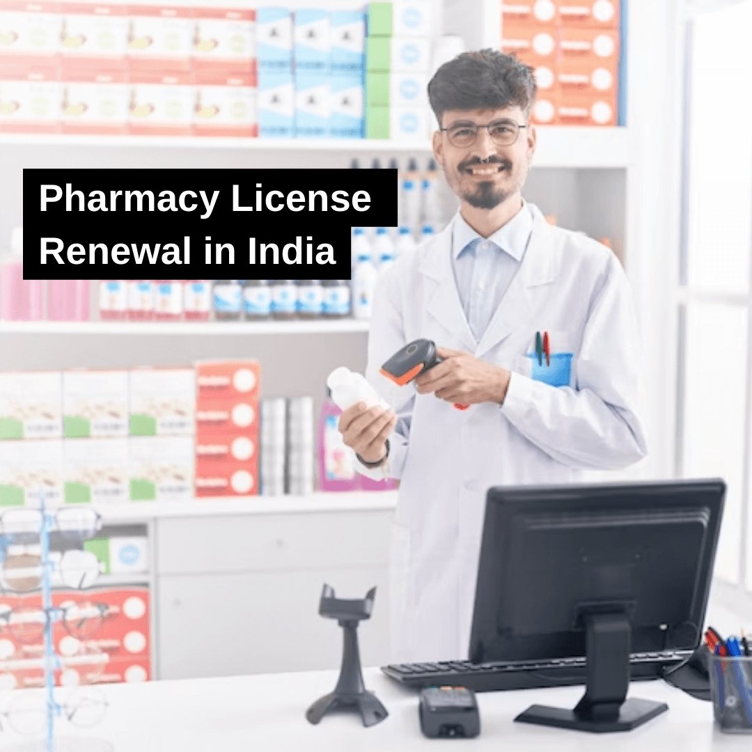 Pharmacy License Renewal in India Process & Requirements theGSTco