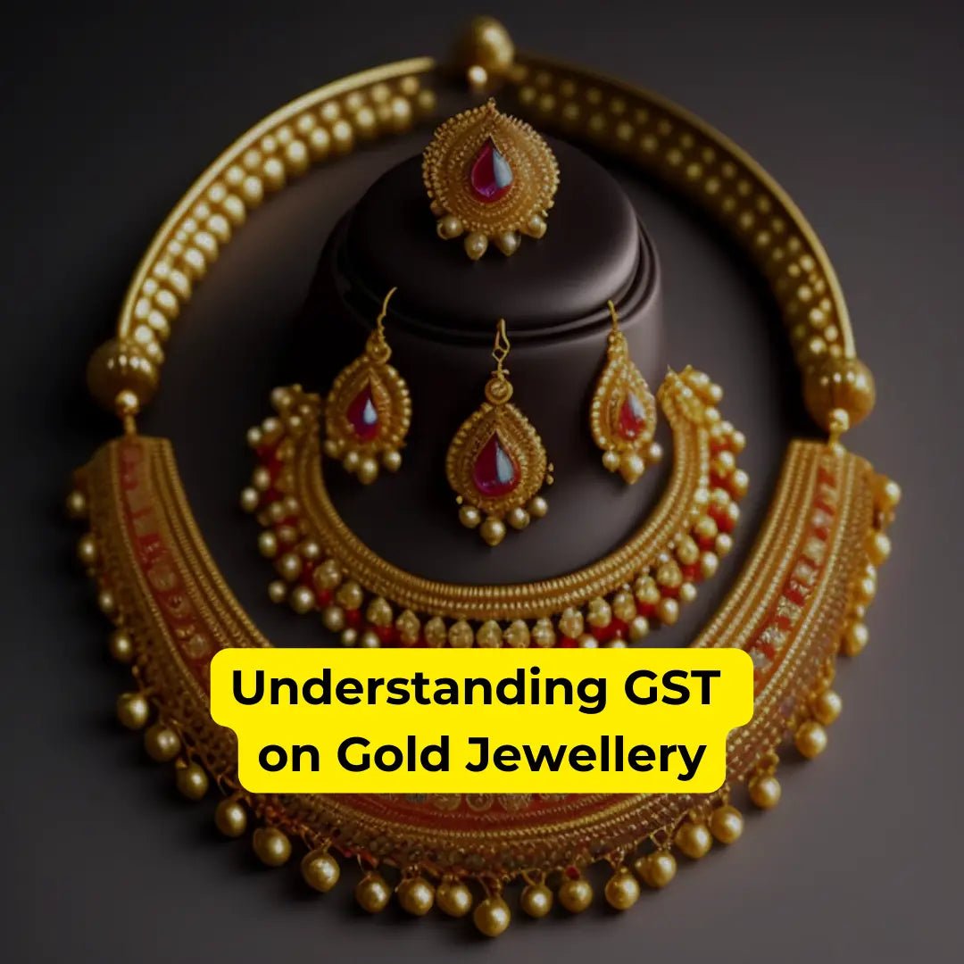 Understanding GST on Gold Jewellery: Expert Guide – theGSTco - India