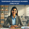 Temporary Reference Number (TRN) in GST