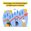 Advantages and Disadvantages of Right Issue of Shares: A Comprehensive Guide - theGSTco