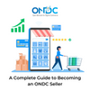 Grow Your Business Online with ONDC: A Guide to Becoming an ONDC Seller with TheGSTCo