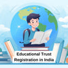 Educational Trust Registration in India: Simplified Process - theGSTco