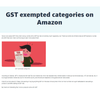 A Complete List of GST Exempted Category on Amazon - theGSTco