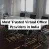 Most Trusted Virtual Office Providers in India - theGSTco