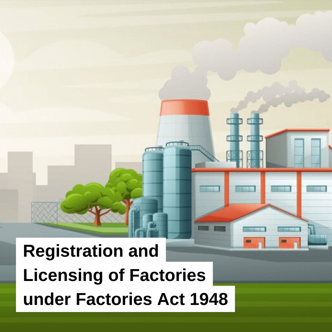Factories Act 1948: Expert Guide to Registration & Licensing – theGSTco ...