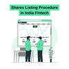 Shares Listing Procedure in India Fintech: Key Steps & Guidelines - theGSTco