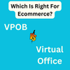 Virtual Office vs VPOB: What Is Better for Ecommerce - theGSTco