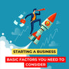 Starting a Business: Basic Factors You Need to Consider - theGSTco - India