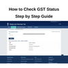 How to Check GST Status : Step by Step Guide - theGSTco