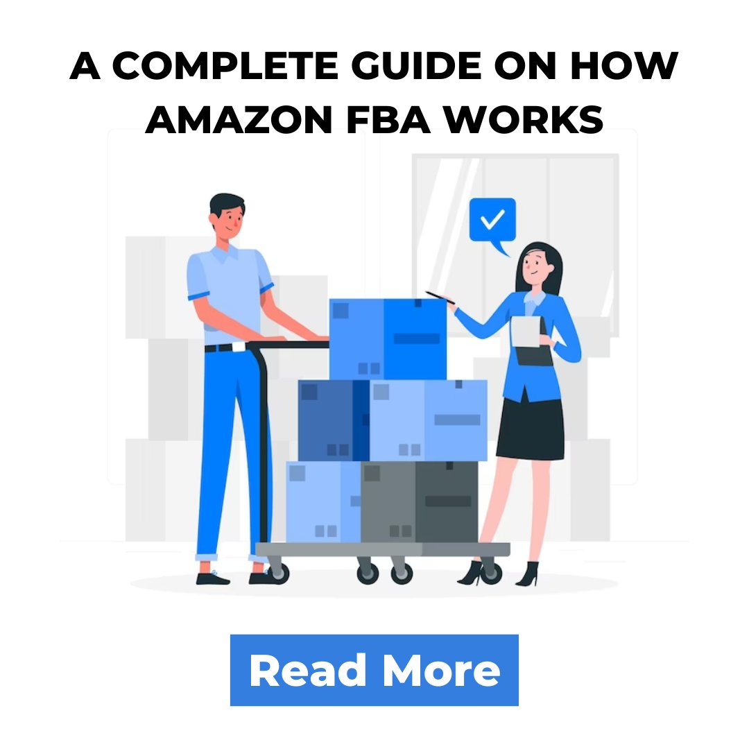 How Amazon FBA Works - Everything You Should Know