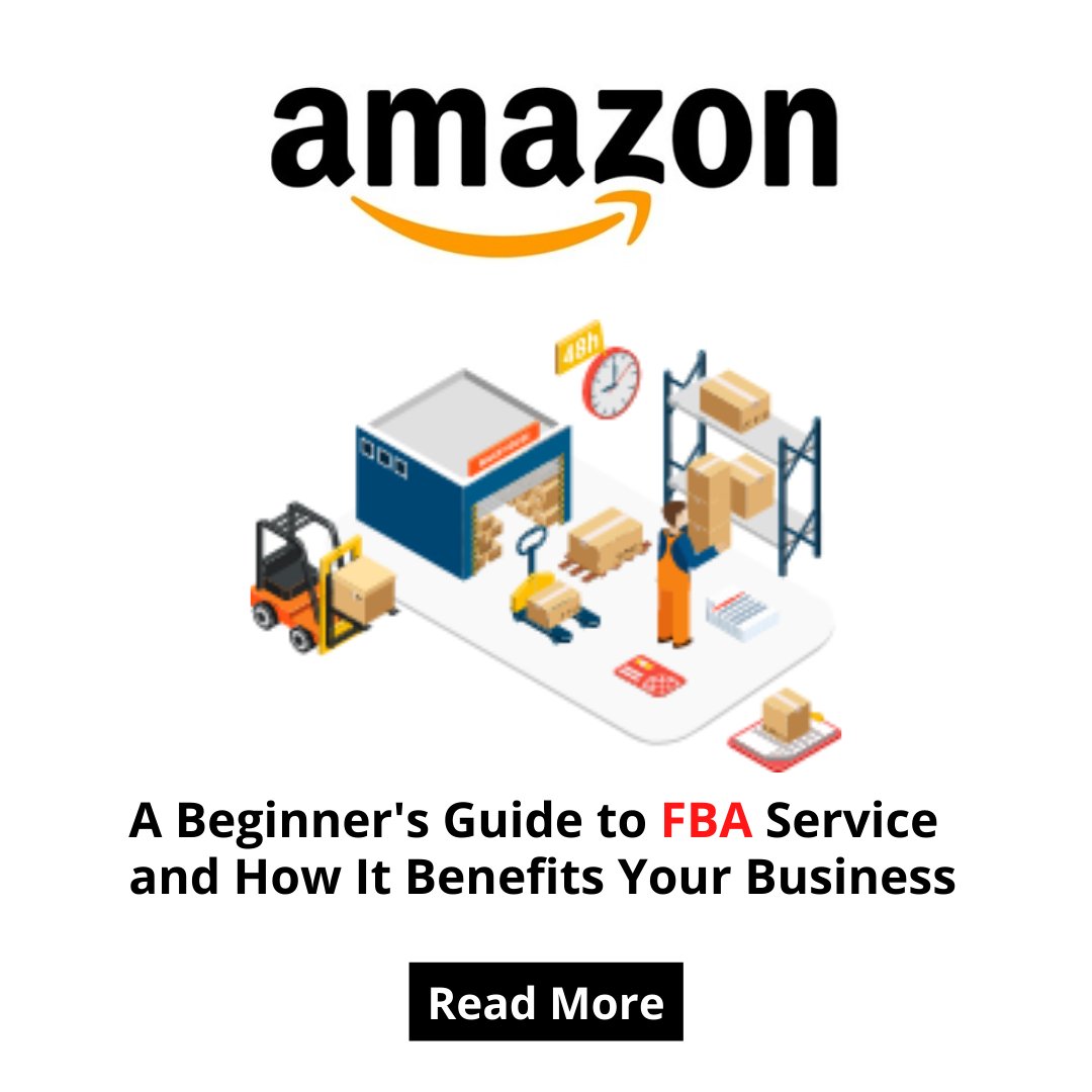 A Beginner's Guide to FBA Service and How It Benefits Your Business