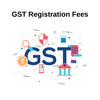 Understanding GST Registration Fees: What You Need to Know - theGSTco