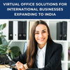 Virtual Office Solutions for International Businesses Expanding to India - theGSTco - India