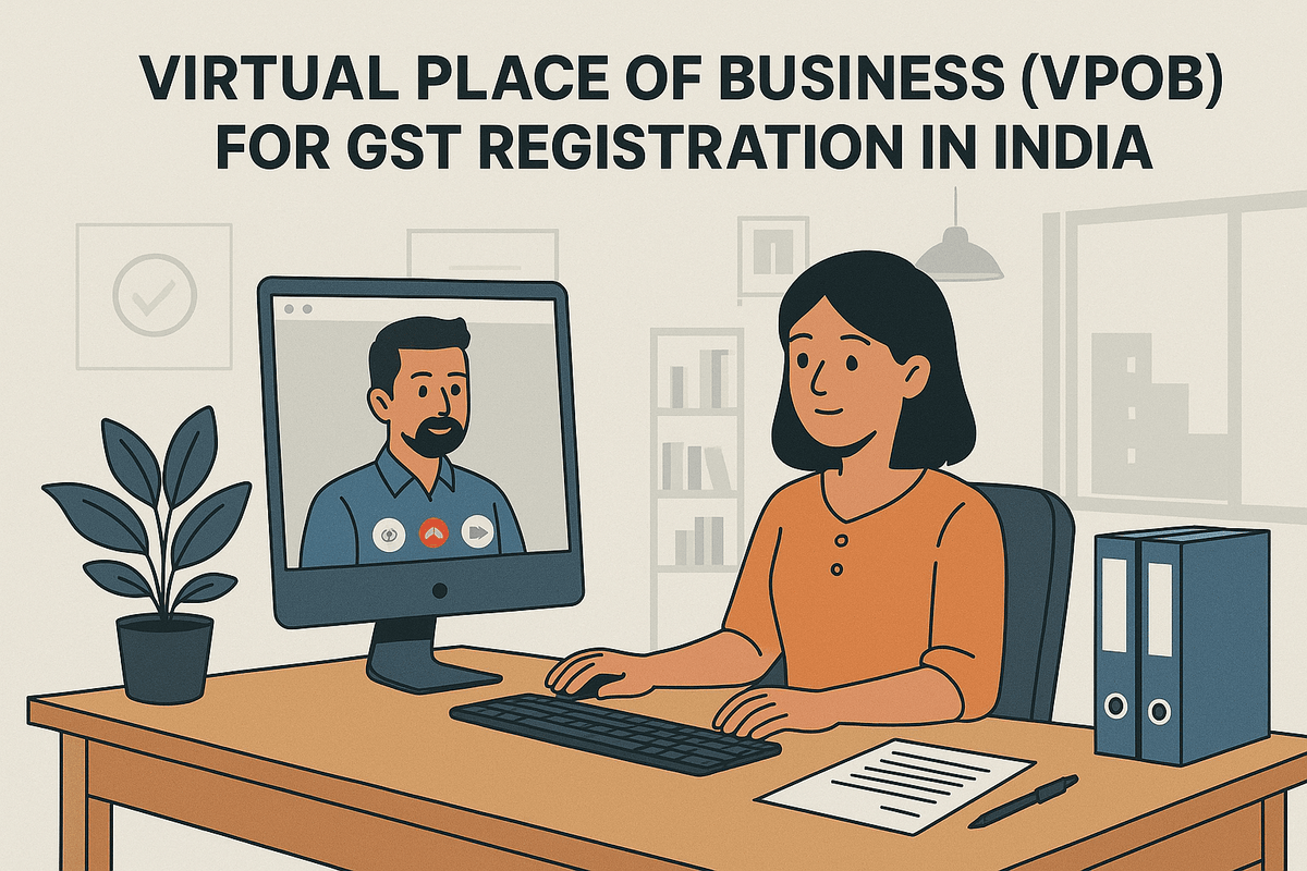 Virtual Place of Business (VPOB) for GST Registration in India
