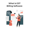 What is GST Billing Software ? Uses and Benefits - theGSTco