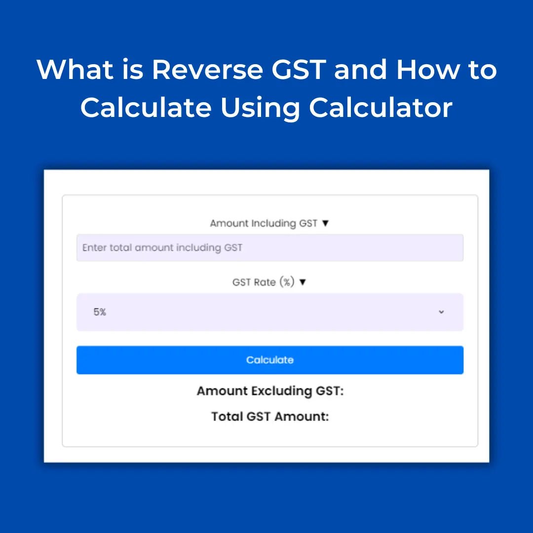 What is Reverse GST and How to Calculate Using Calculator