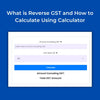 What is Reverse GST and How to Calculate Using Calculator - theGSTco
