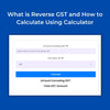 What is Reverse GST and How to Calculate Using Calculator - theGSTco - India