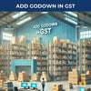 Add Godown in GST - theGSTco - India