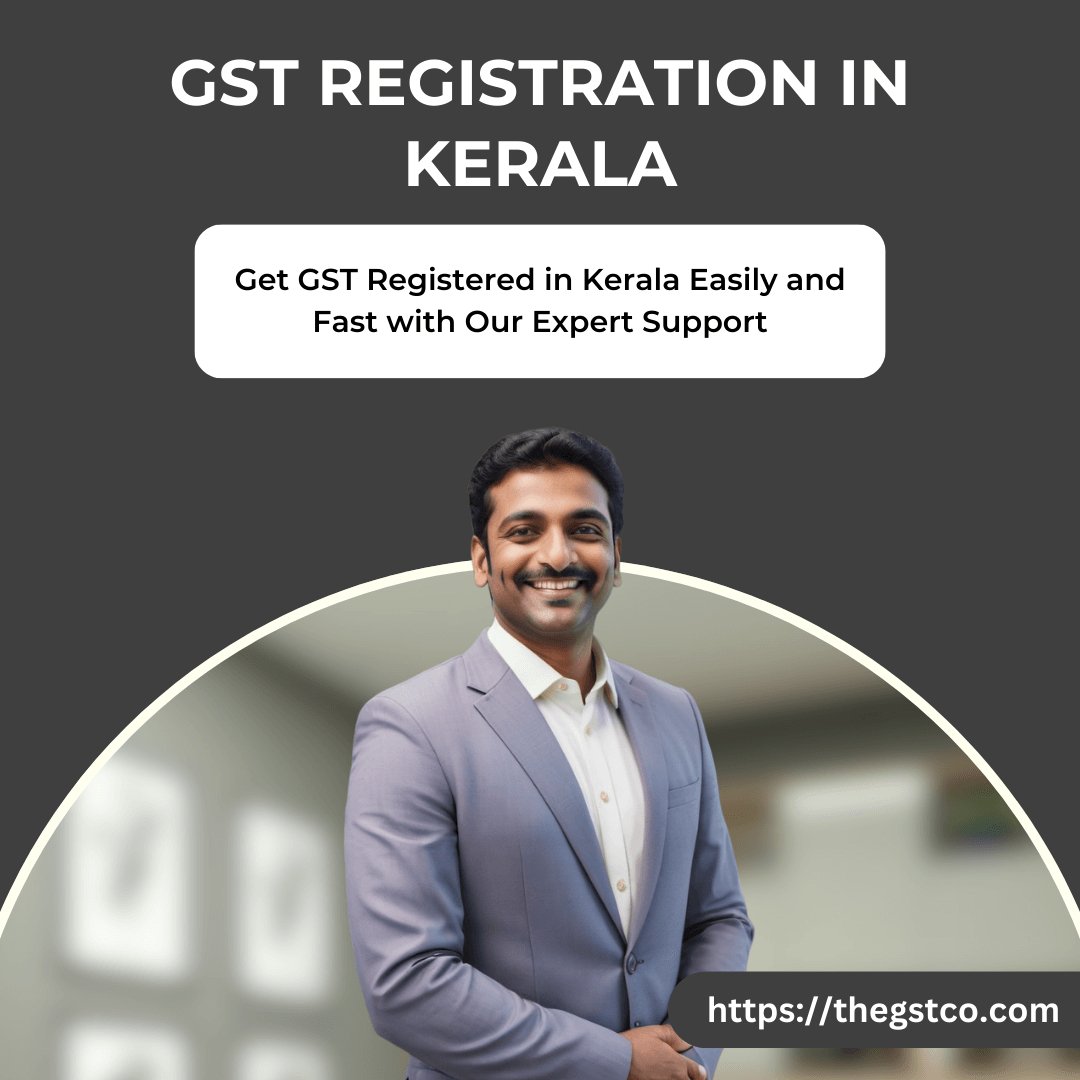 GST Registration in Kerala - Fast Approval & Affordable - theGSTco