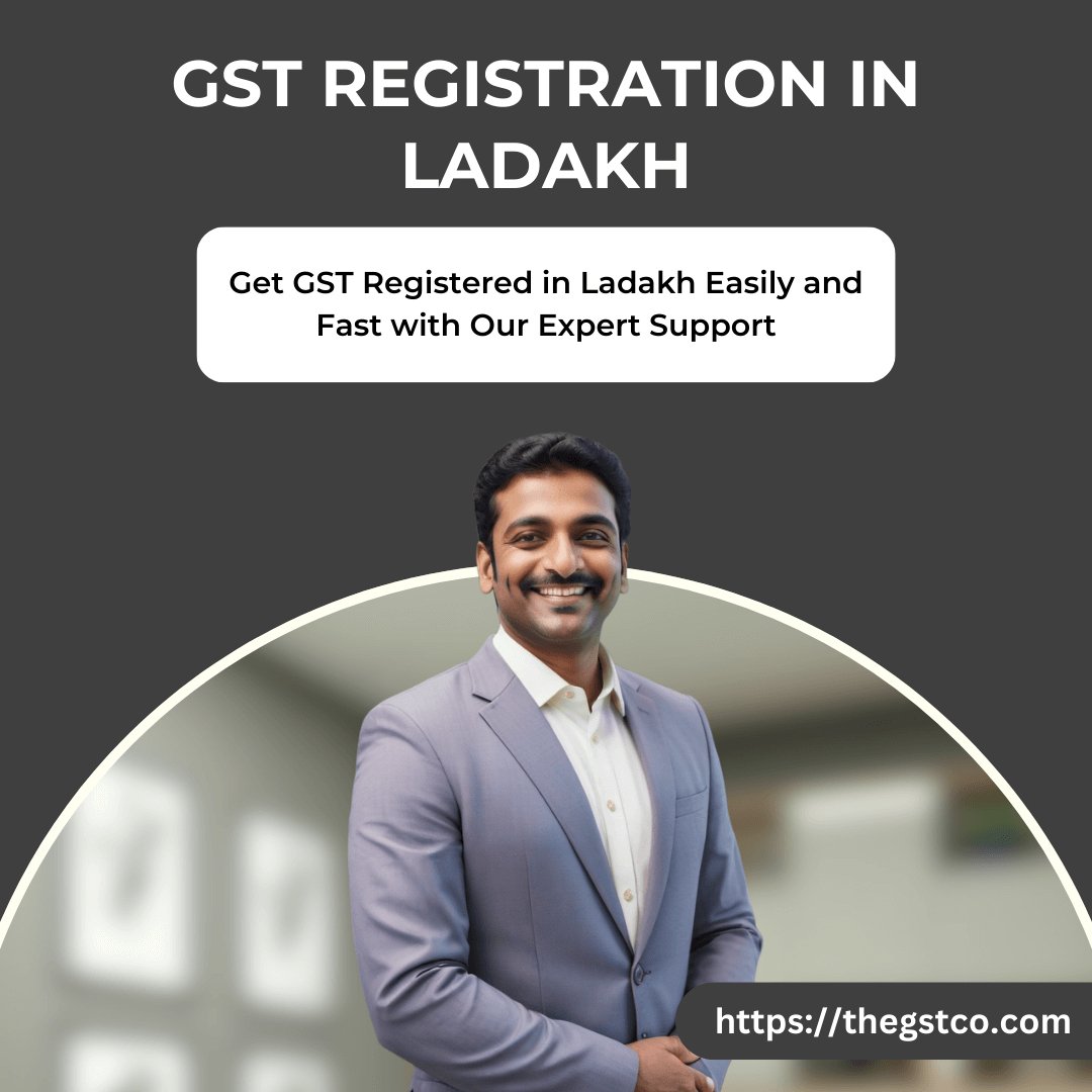 GST Registration in Ladakh - Fast Approval & Affordable - theGSTco