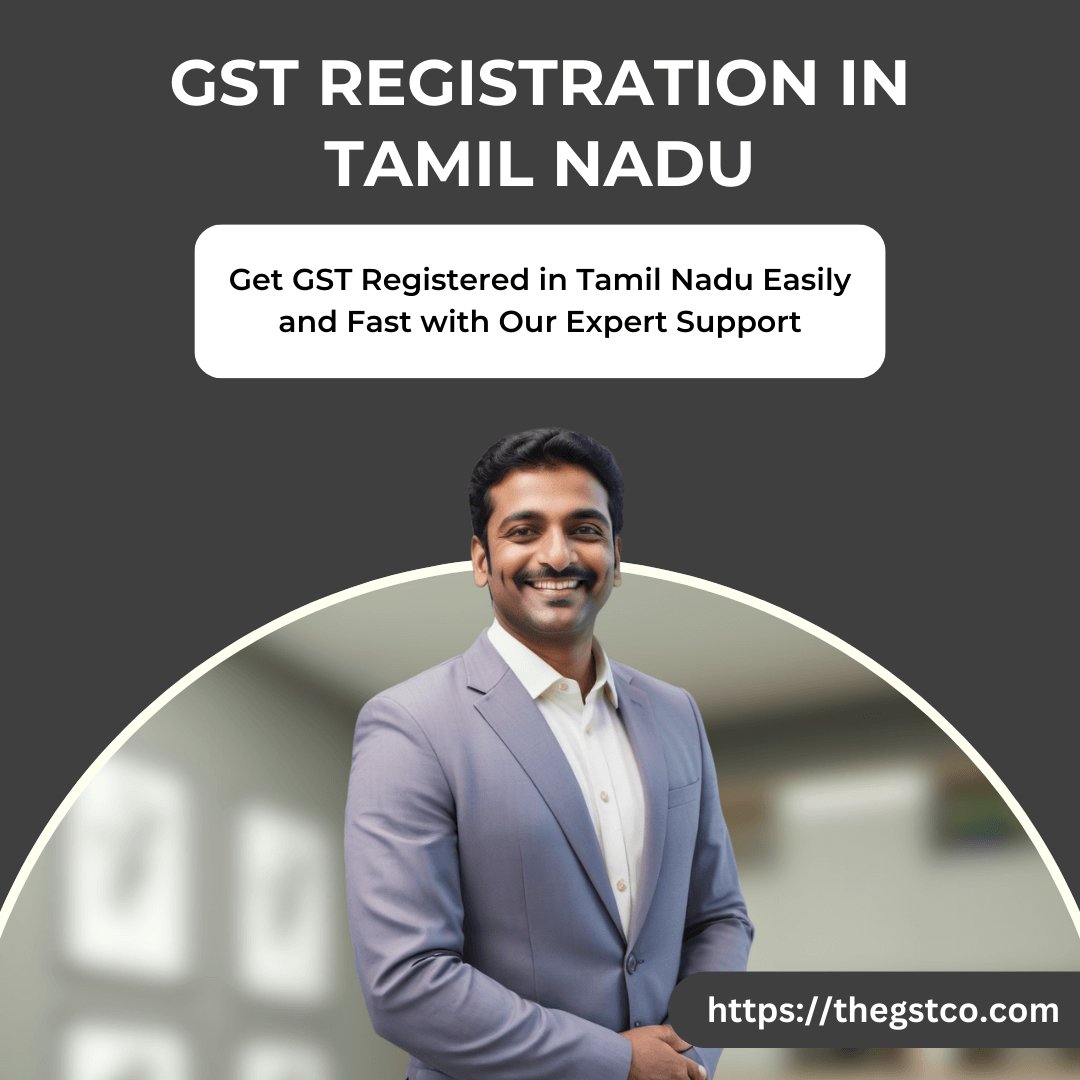 GST Registration in Tamil Nadu - Fast Approval & Affordable - theGSTco
