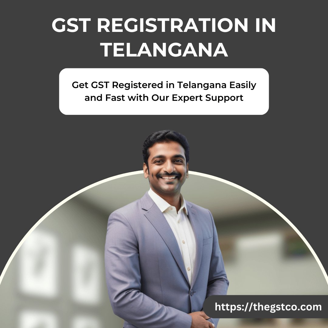 GST Registration in Telangana - Fast Approval & Affordable - theGSTco