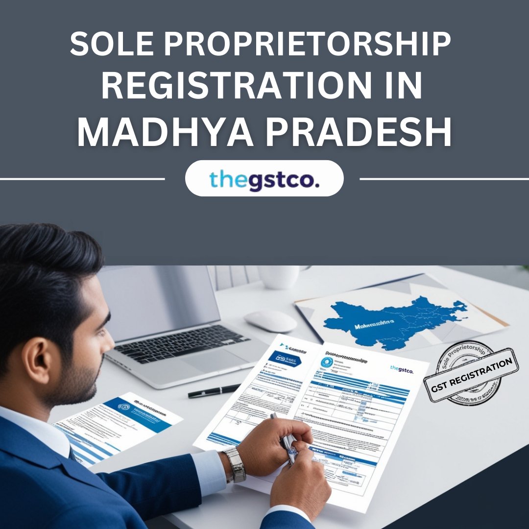 Sole Proprietorship Registration in Madhya Pradesh - theGSTco - India