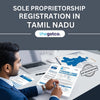 Sole Proprietorship Registration in Tamil Nadu - theGSTco - India