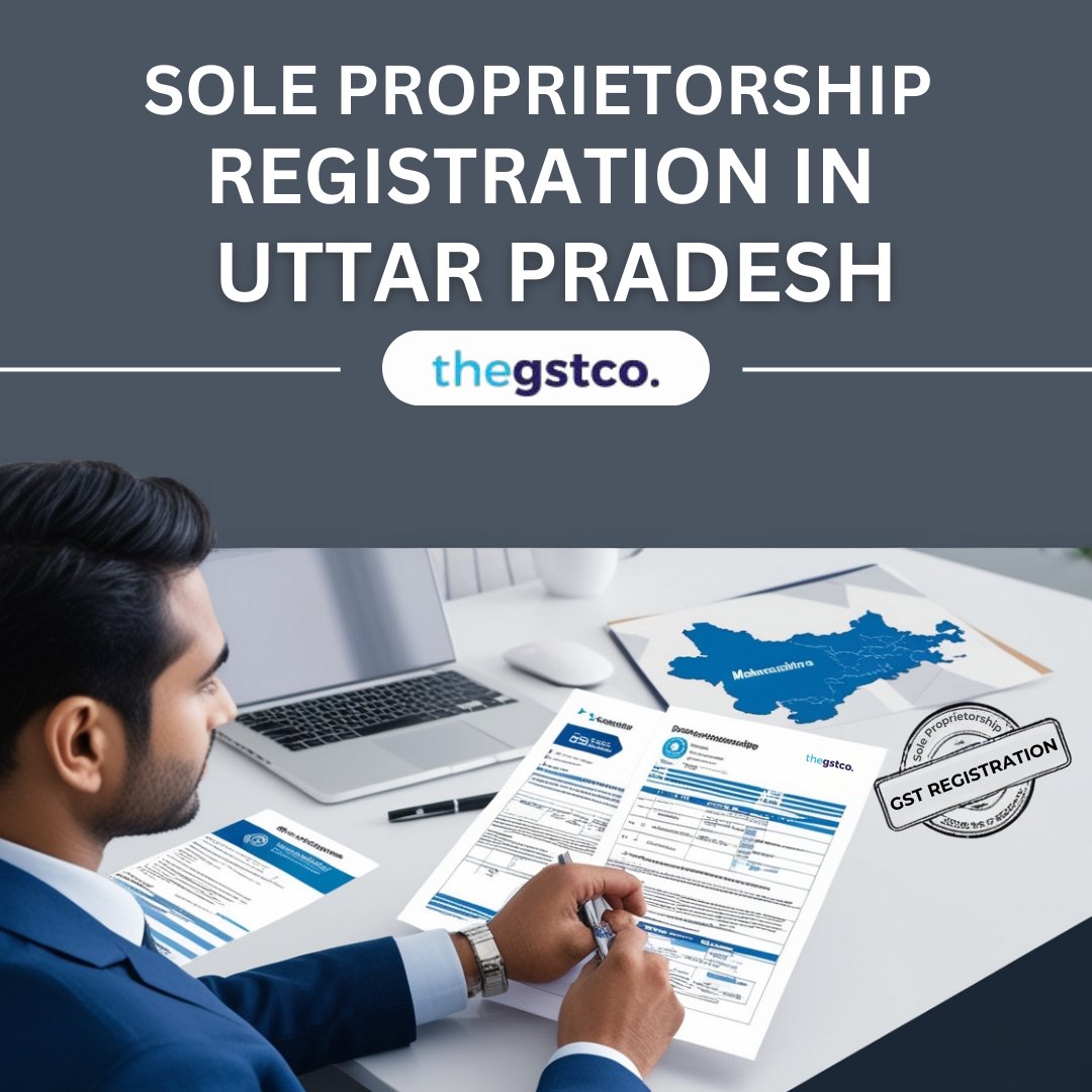 Sole Proprietorship Registration in Uttar Pradesh - theGSTco - India